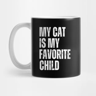 My cat is My Favorite Child Mug